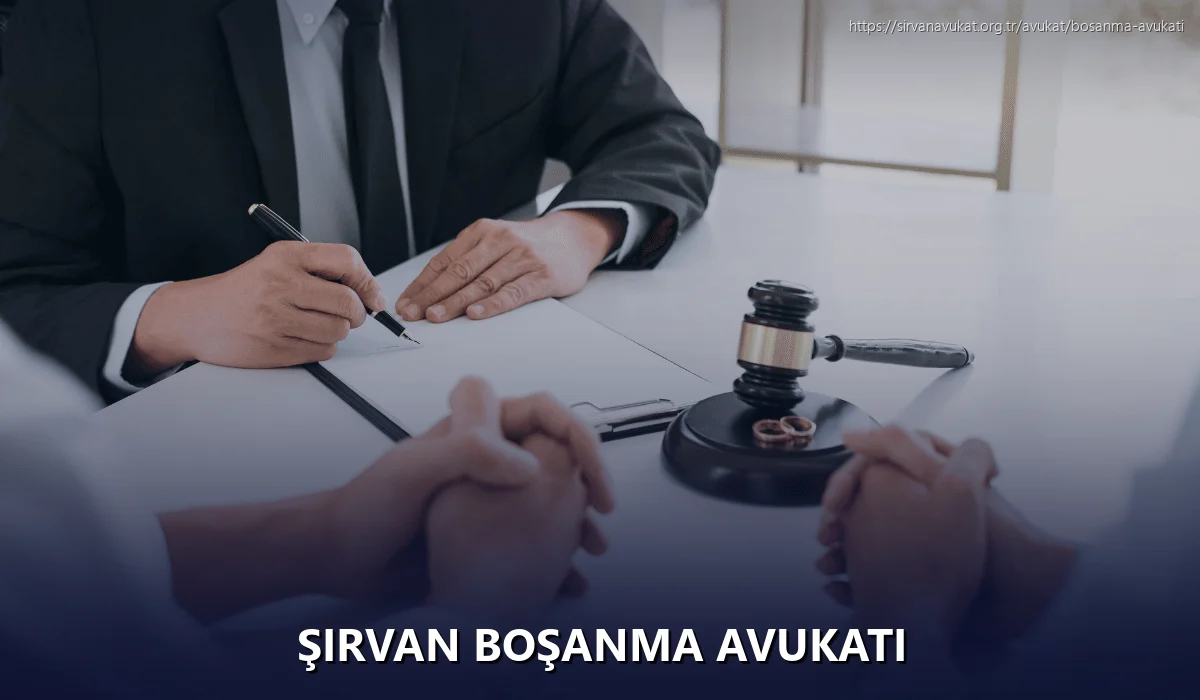 Şirvan Boşanma Avukatı