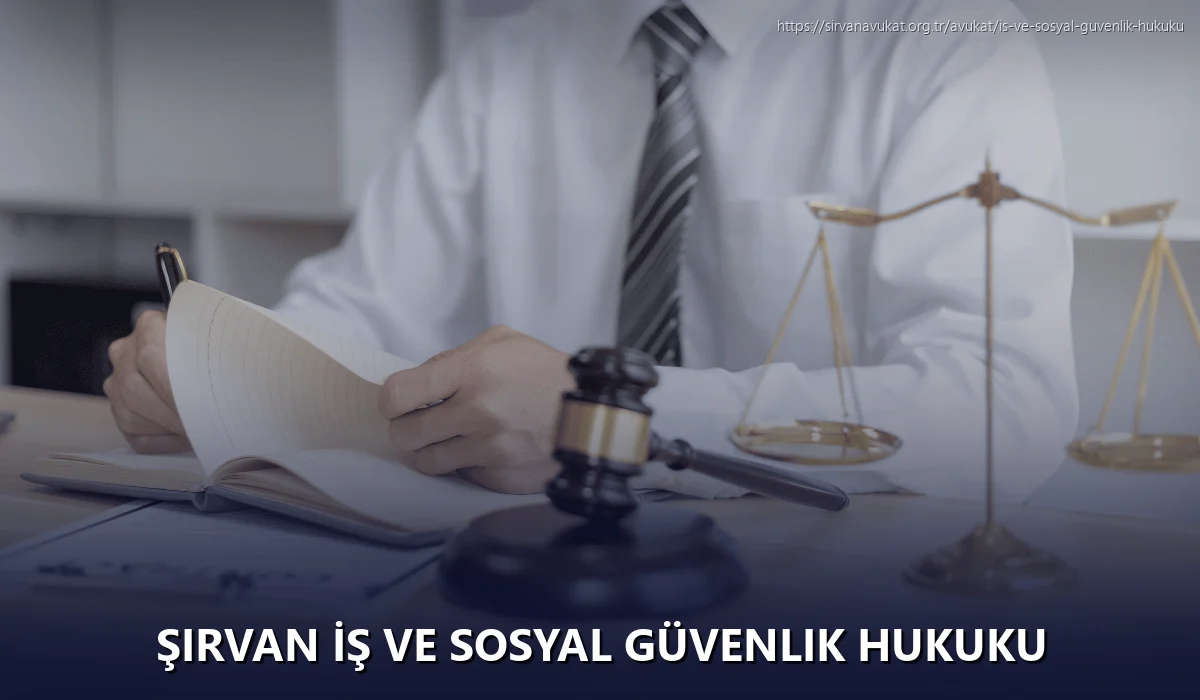 Şirvan İş ve Sosyal Güvenlik Hukuku